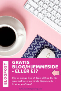Blogpost - Gratis Blog og hjemmeside - eller ej?